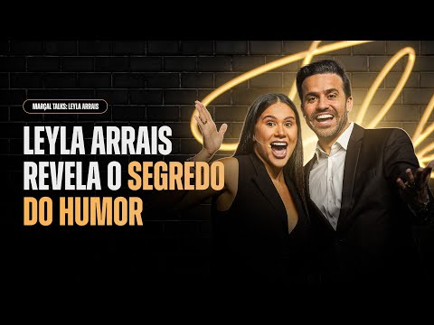 Como Leyla Arrais Superou Desafios e Conquistou Sucesso no Humor e Empreendedorismo